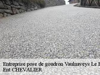 Entreprise pose de goudron vaulnaveys-le-bas-38410 Ent CHEVALIER